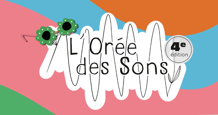Orée des sons 4ème édition création du festival